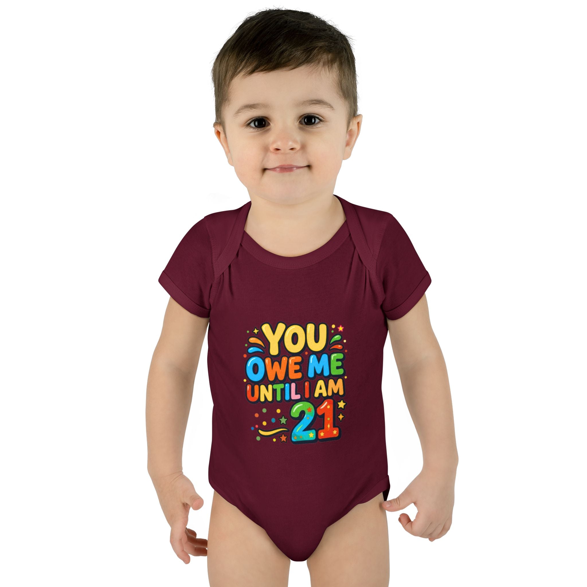 Infant Bodysuit - "You Owe Me Until I Am 21" Colorful Baby Onesie