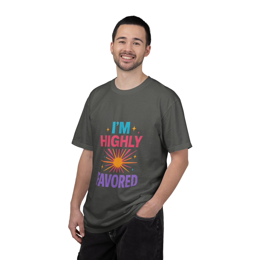 I'm Highly Favored T-Shirt — Positive Faith Graphic Tee