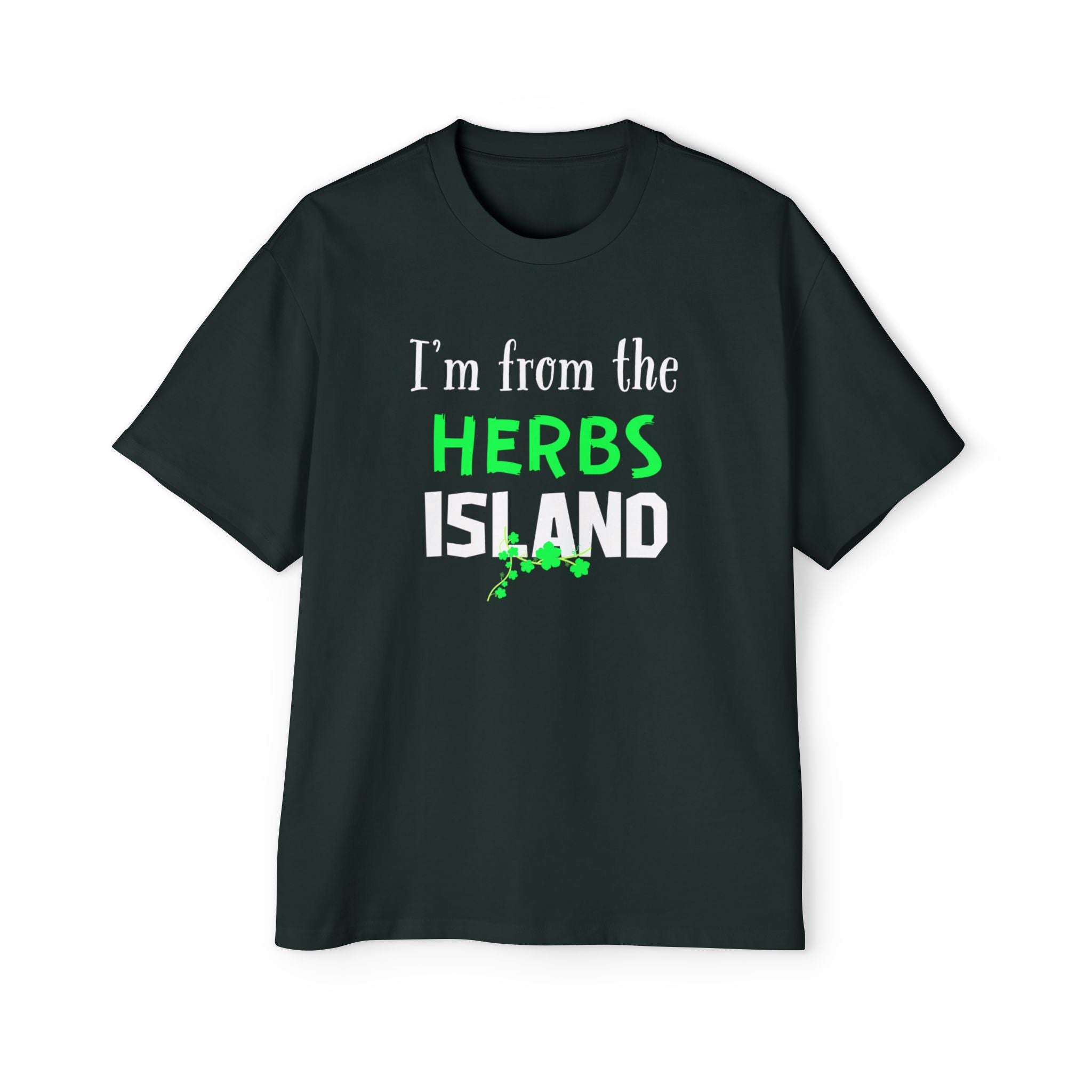 I'm From the Herbs Island Tee — Funny Gardening Herb Lover T-Shirt