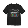 Teacher Appreciation T‑Shirt - "A Great Teacher is Hard to Find & Impossible to Forget"