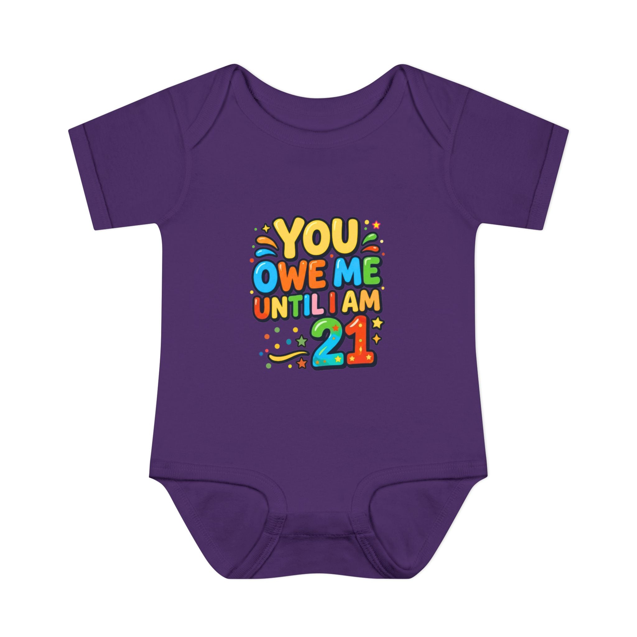 Infant Bodysuit - "You Owe Me Until I Am 21" Colorful Baby Onesie