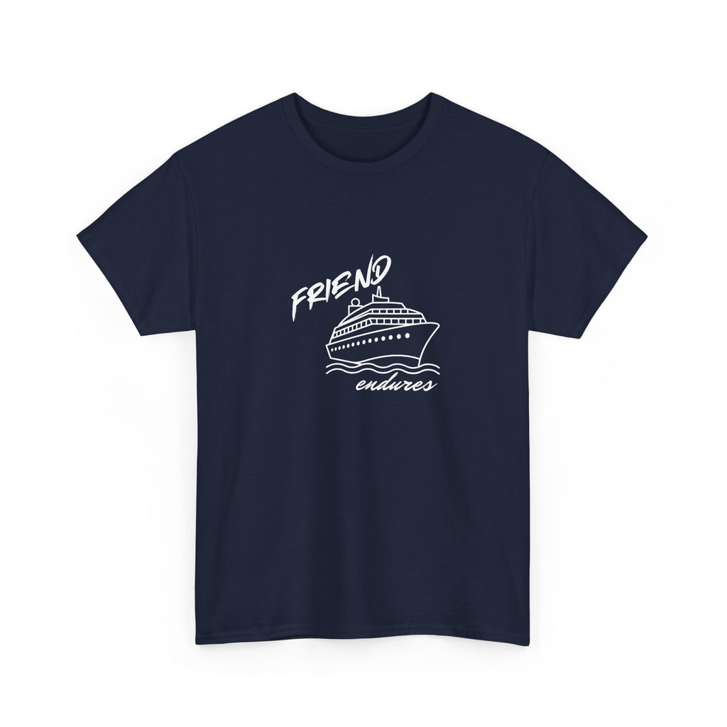 Friend "Ship" Endures Tee — Graphic T-Shirt