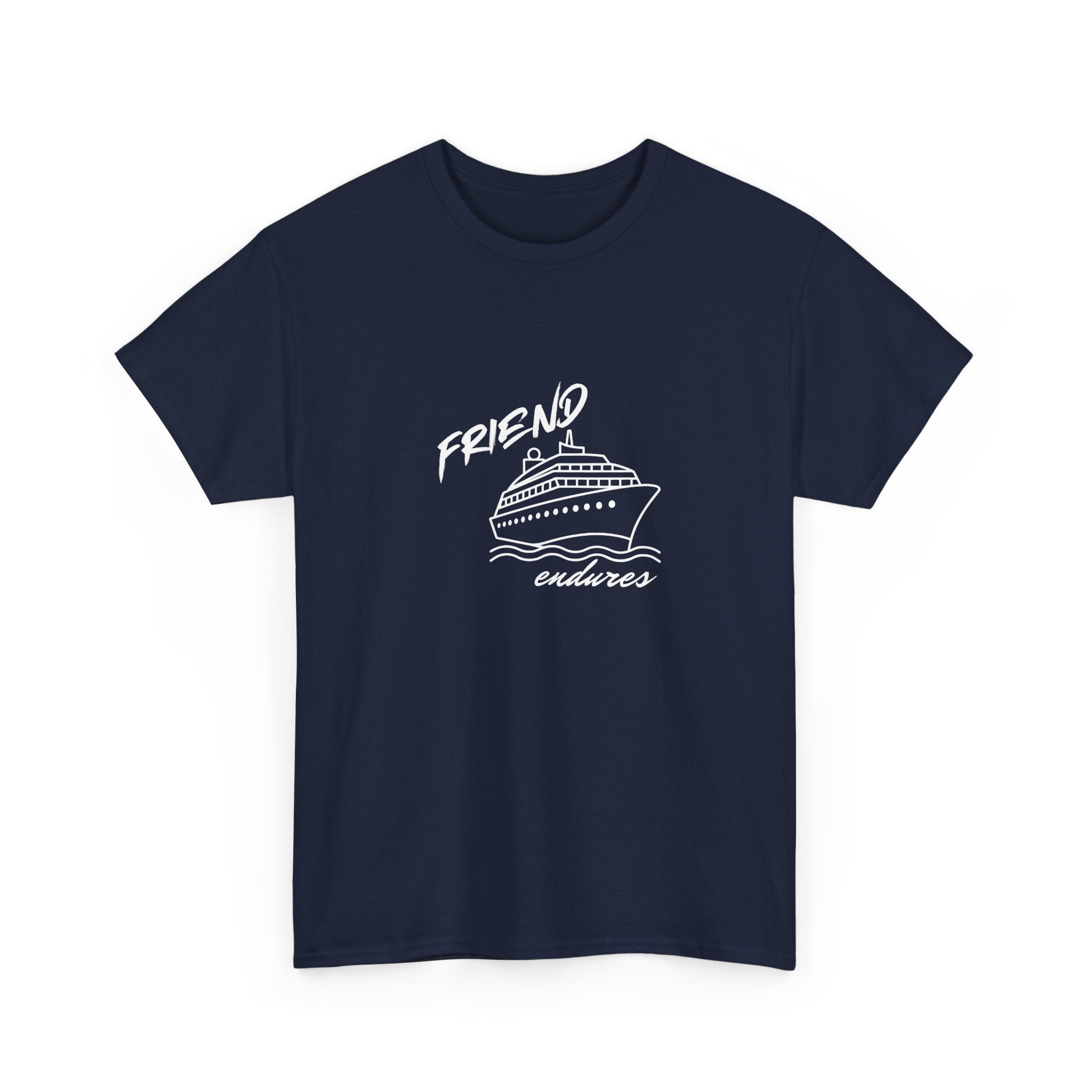 Friend "Ship" Endures Tee — Graphic T-Shirt