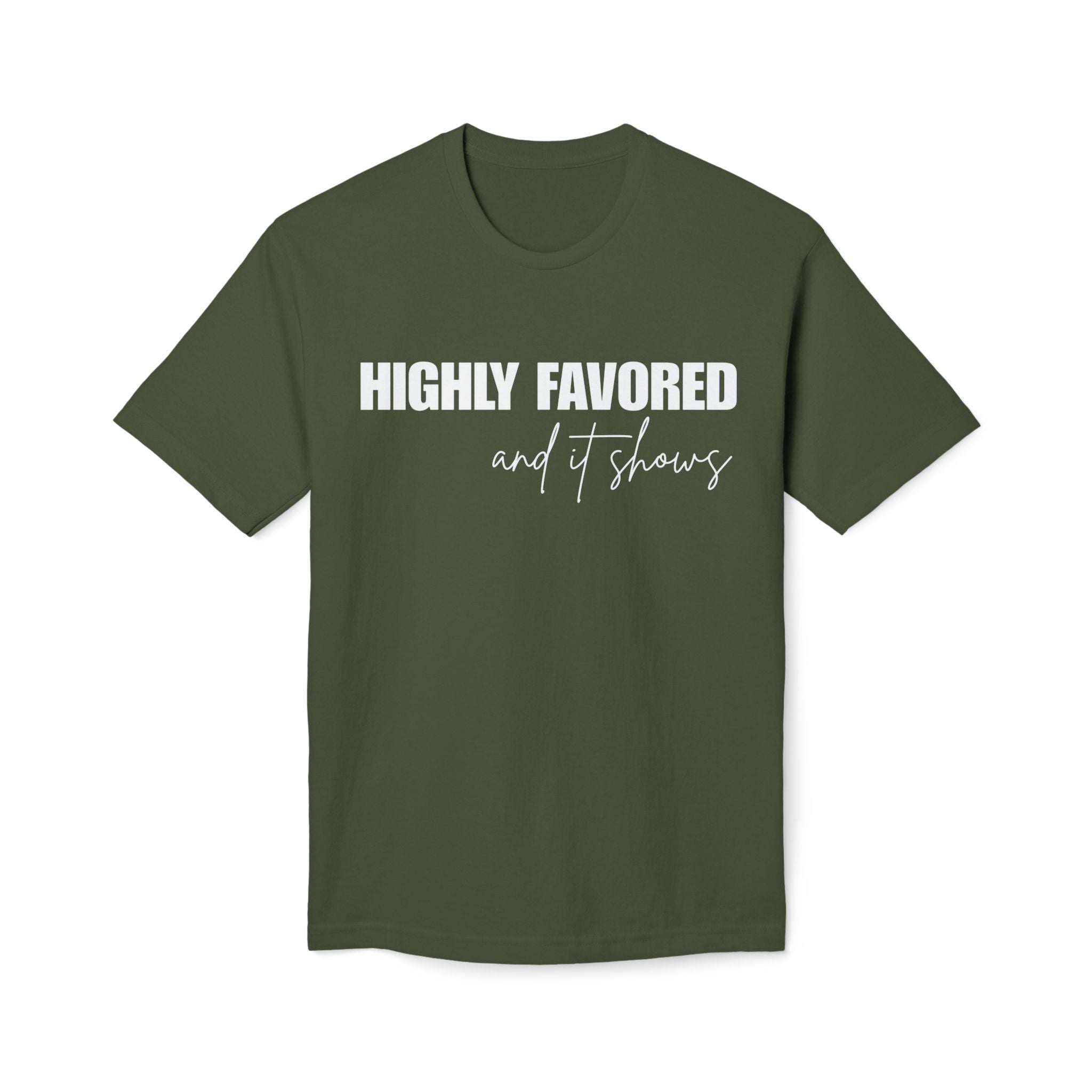 Highly Favored T-Shirt — Subtle White Text Faith Graphic Tee