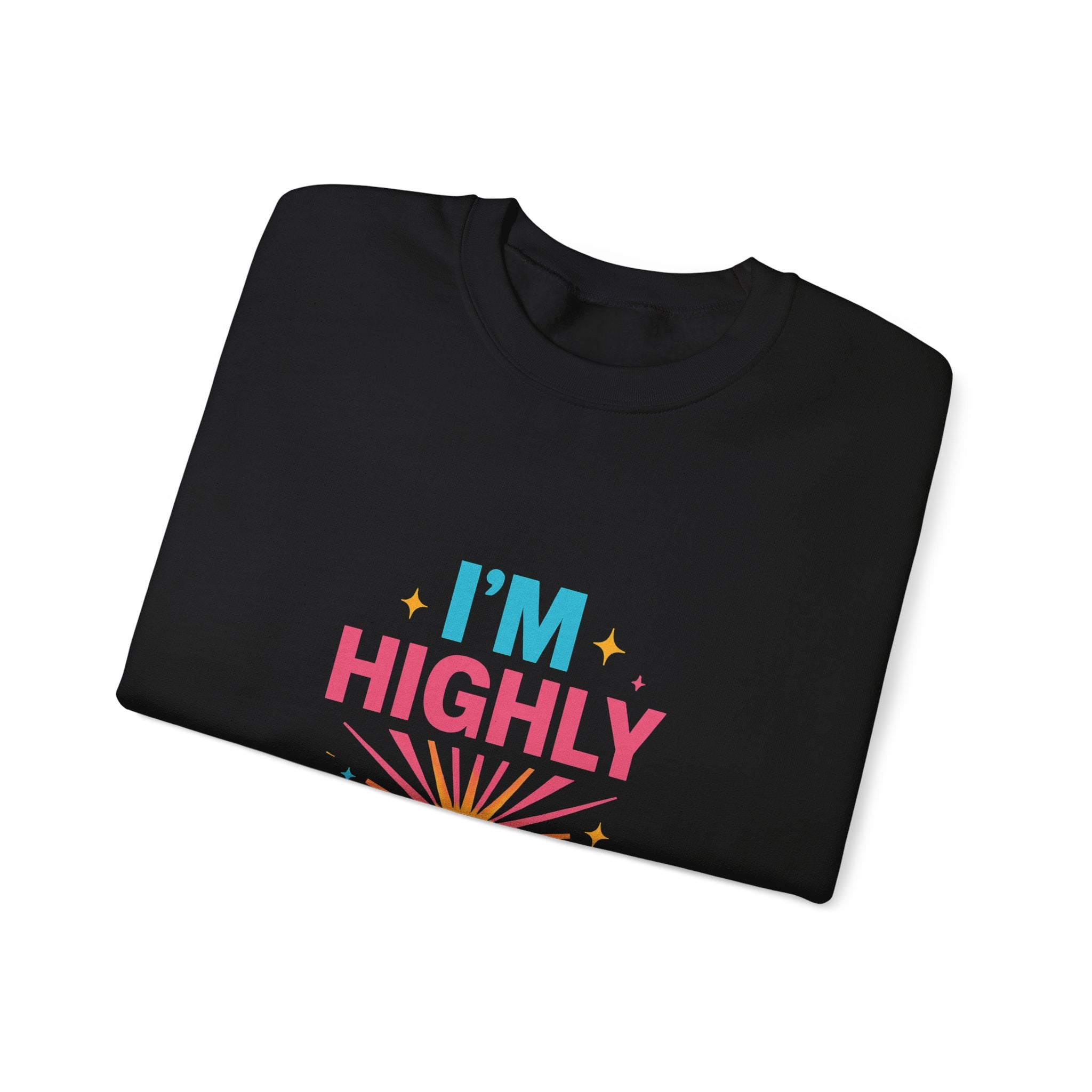 I'm Highly Favored Sweatshirt — Positive Christian Crewneck