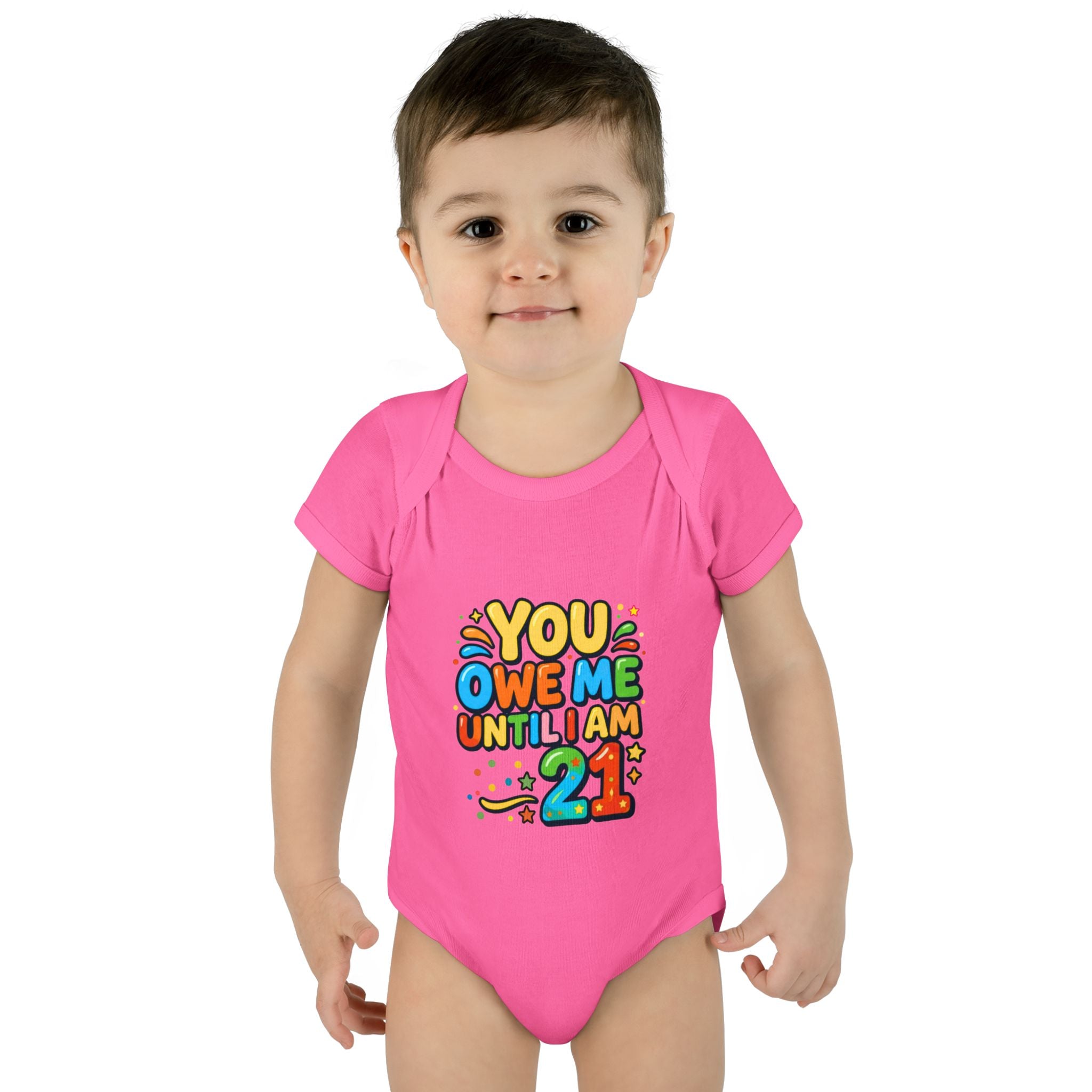 Infant Bodysuit - "You Owe Me Until I Am 21" Colorful Baby Onesie