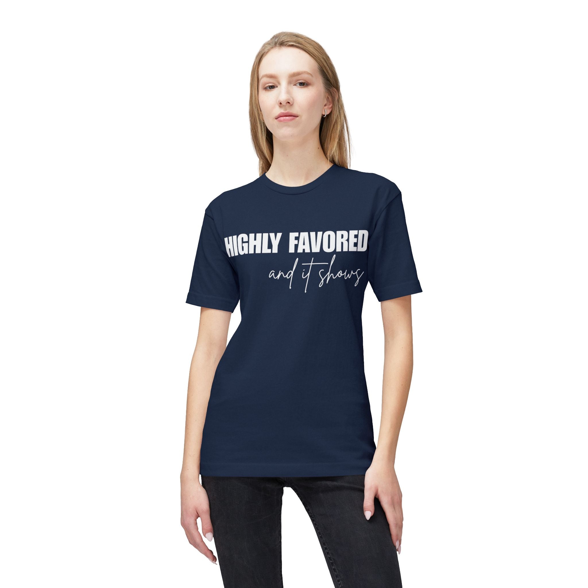 Highly Favored T-Shirt — Subtle White Text Faith Graphic Tee