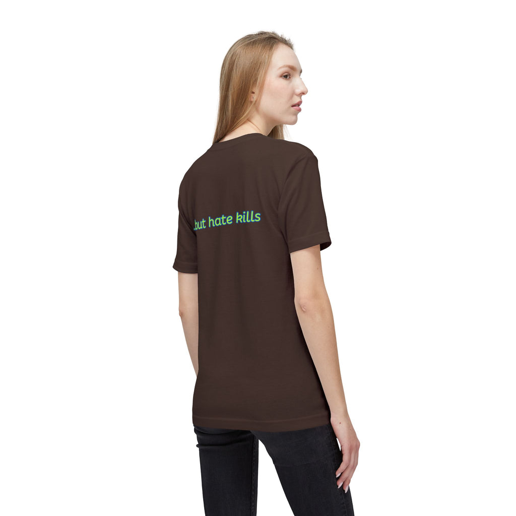 Love Hurts T‑Shirt — "Love hurts" Script Tee with Back "...but hate kills"