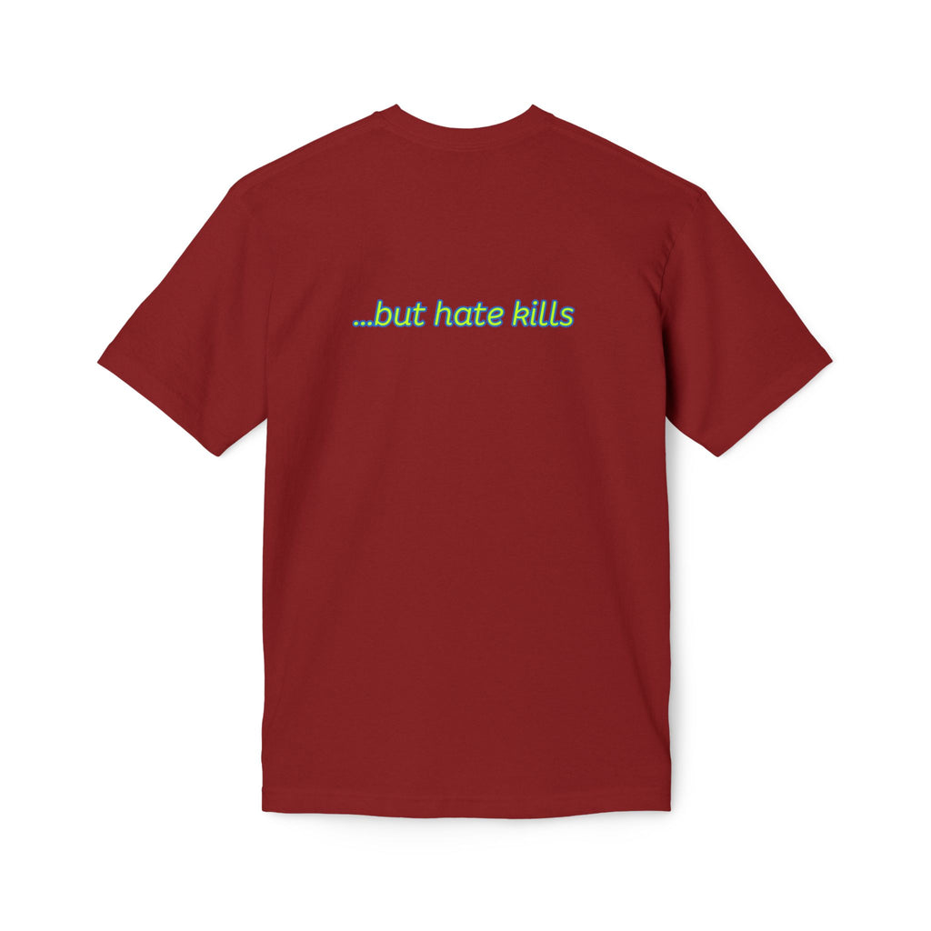 Love Hurts T‑Shirt — "Love hurts" Script Tee with Back "...but hate kills"