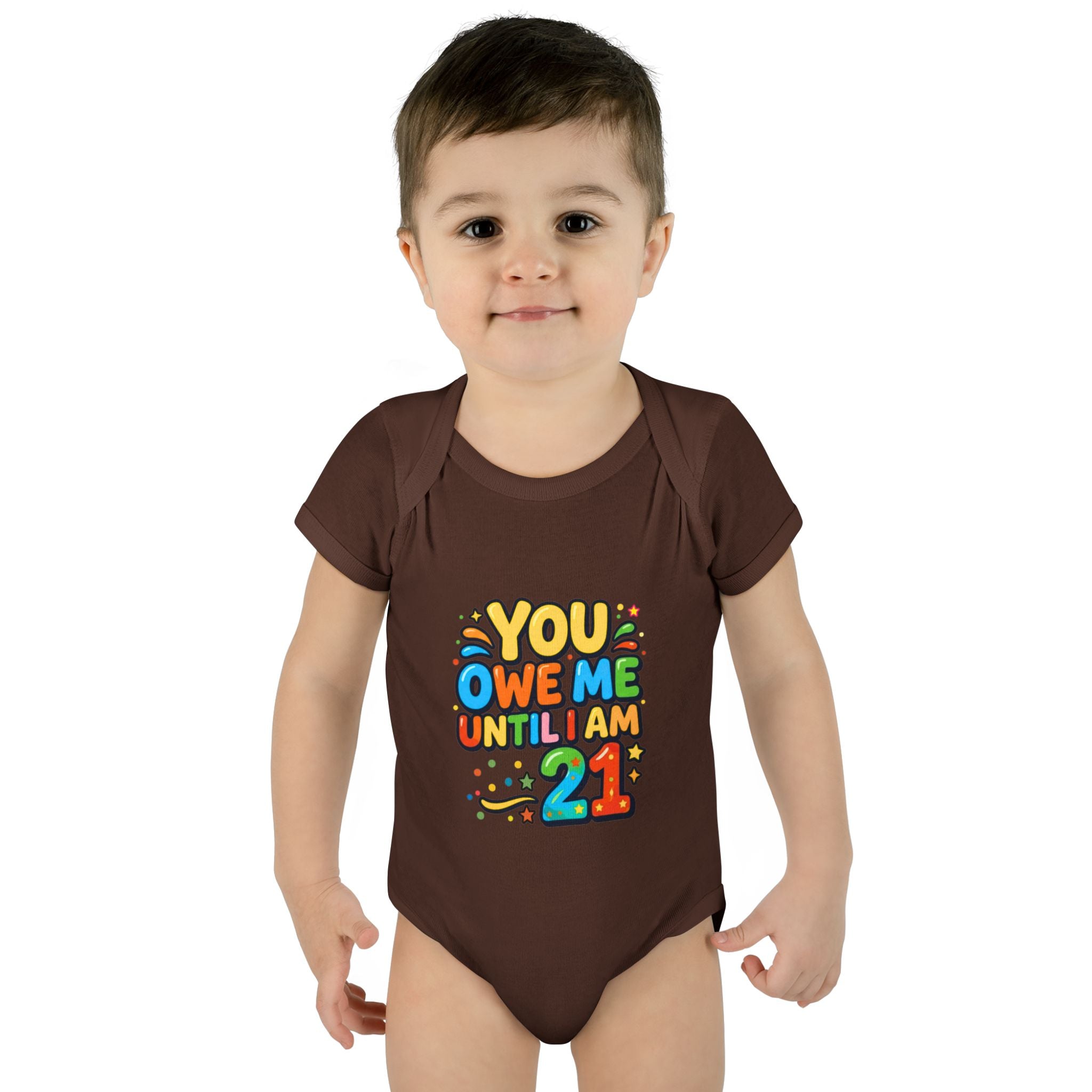 Infant Bodysuit - "You Owe Me Until I Am 21" Colorful Baby Onesie