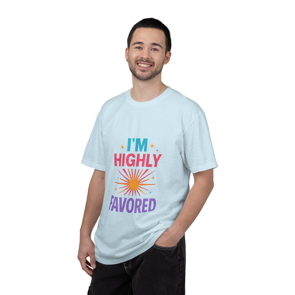 I'm Highly Favored T-Shirt — Positive Faith Graphic Tee