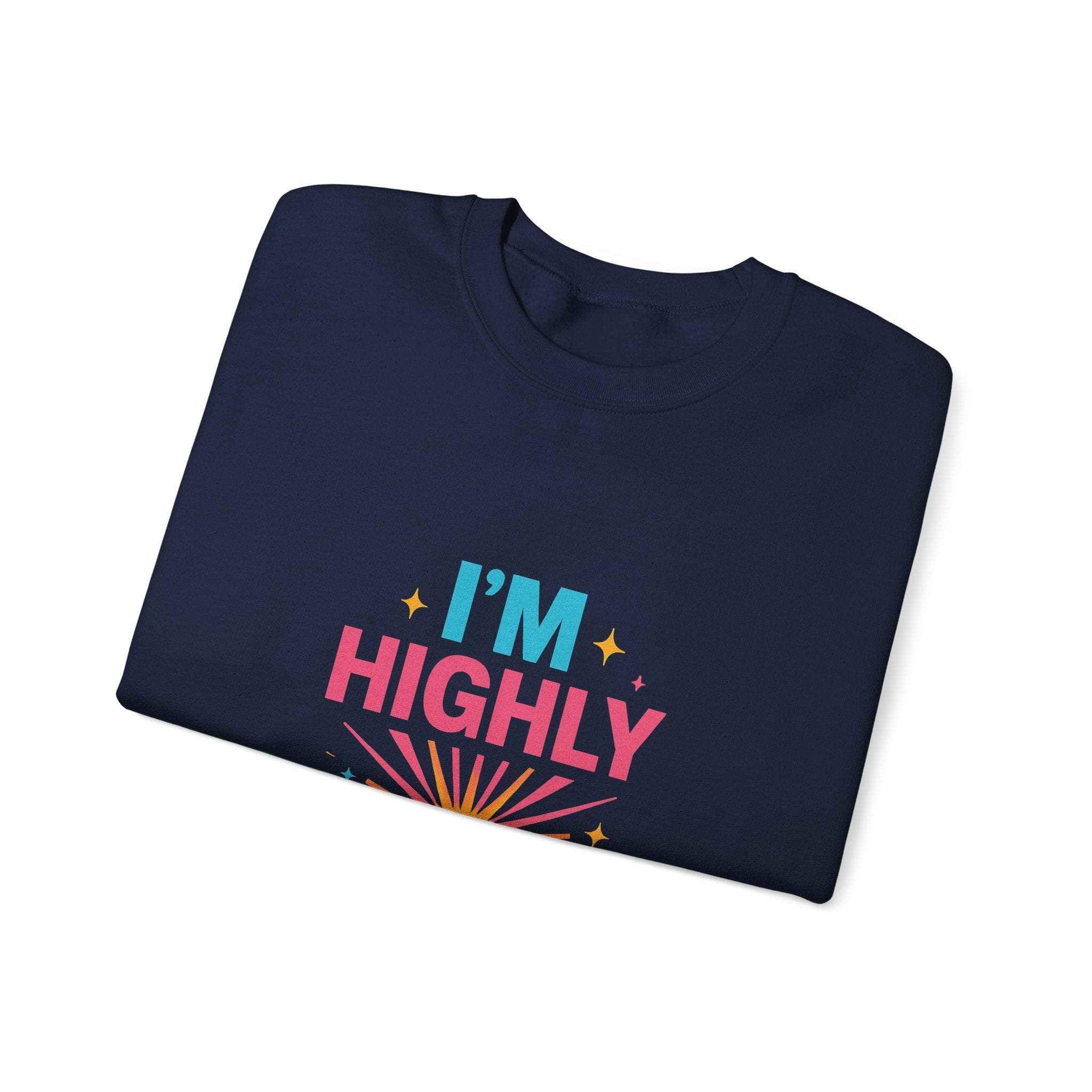 I'm Highly Favored Sweatshirt — Positive Christian Crewneck