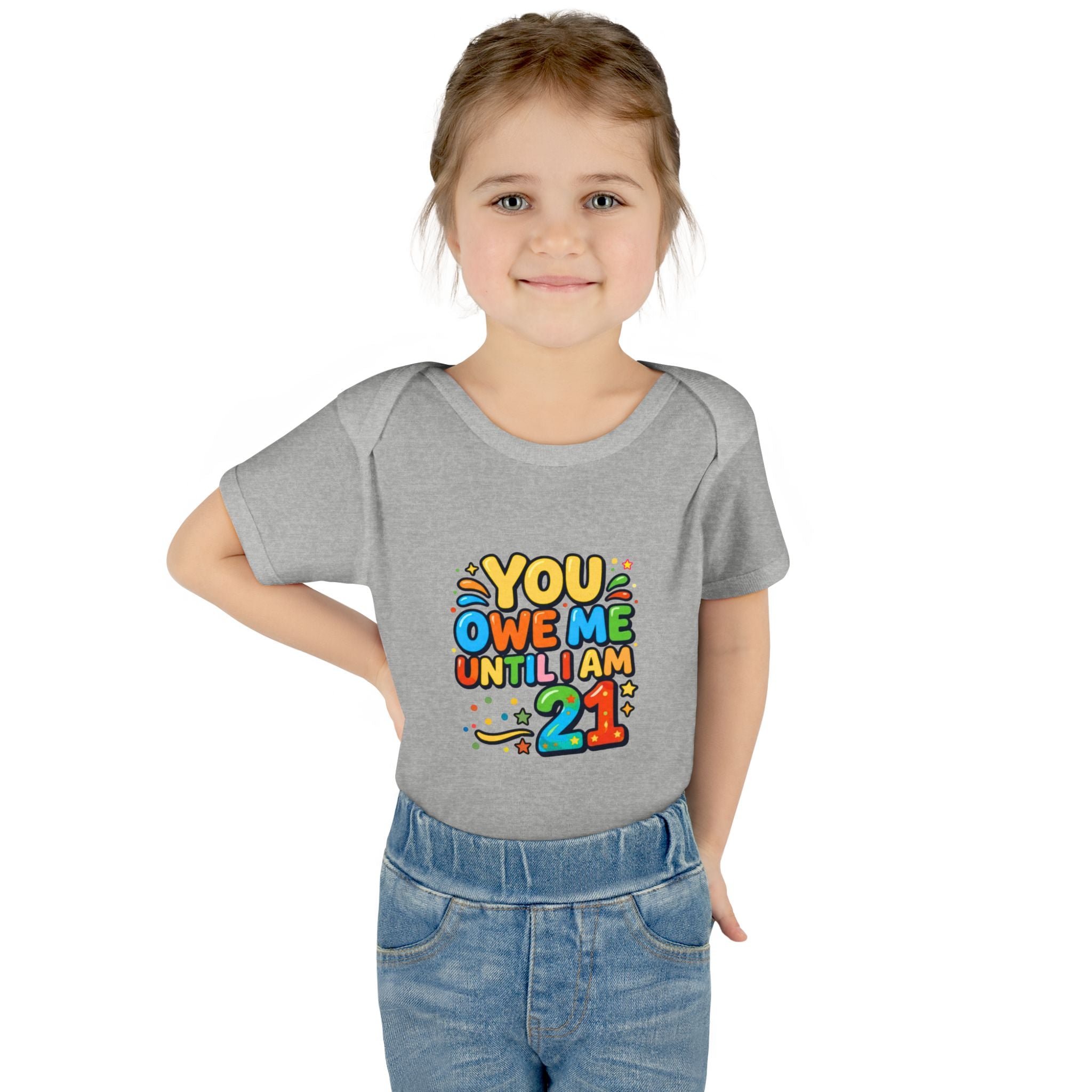 Infant Bodysuit - "You Owe Me Until I Am 21" Colorful Baby Onesie