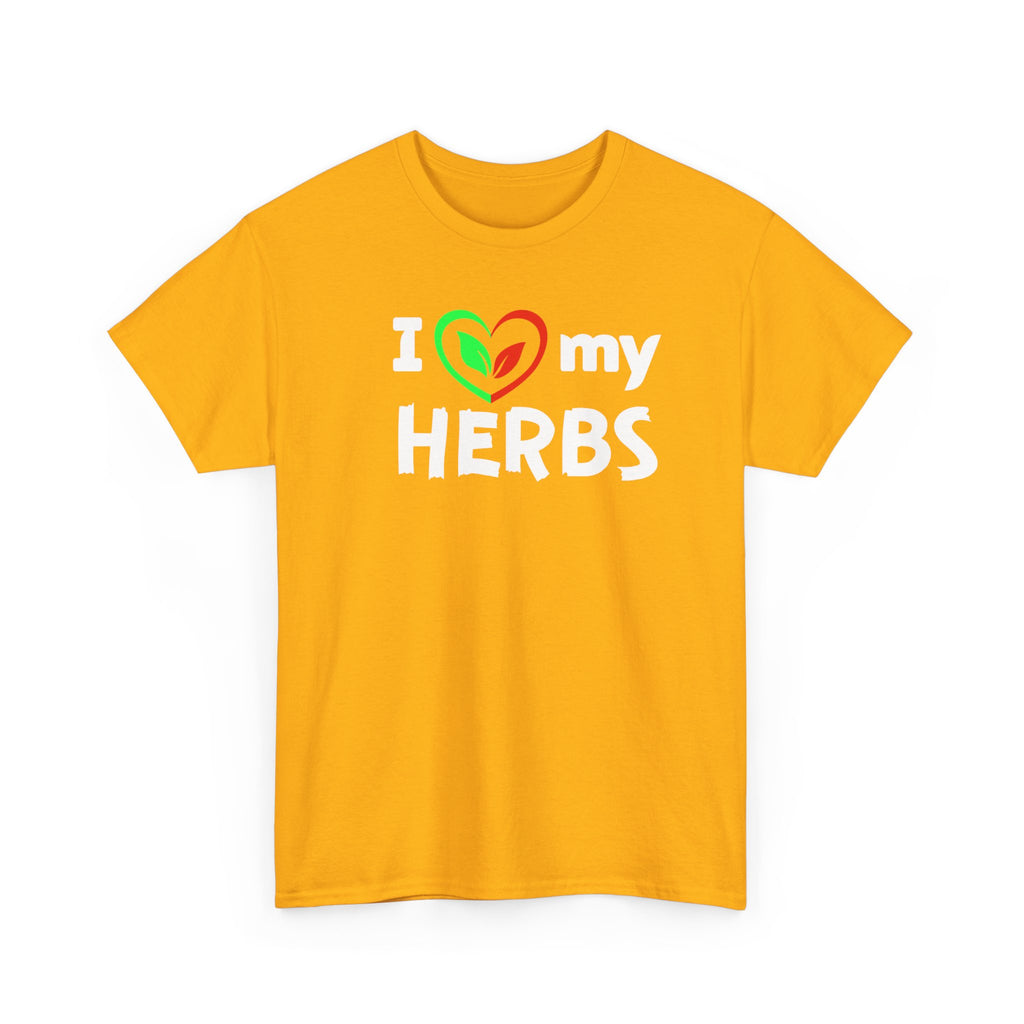 I Love My Herbs T-Shirt — Gardener Herb Lover Tee