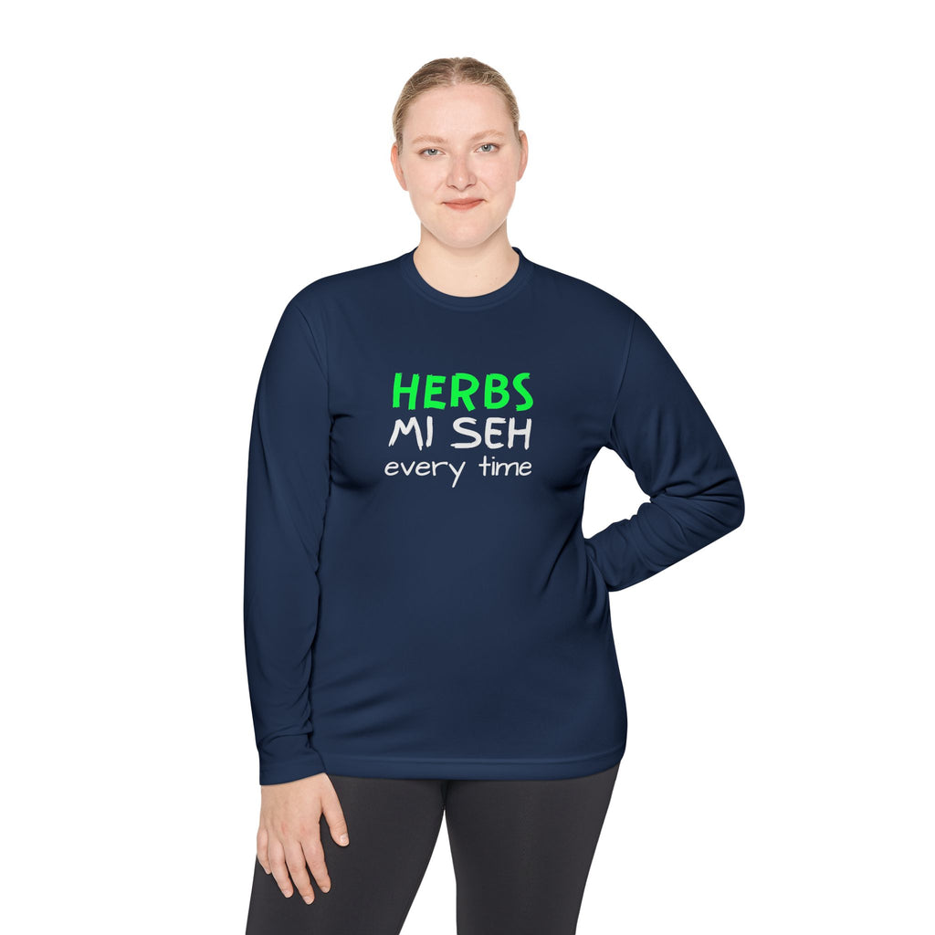 Herbs Mi Seh Every Time Long Sleeve Tee