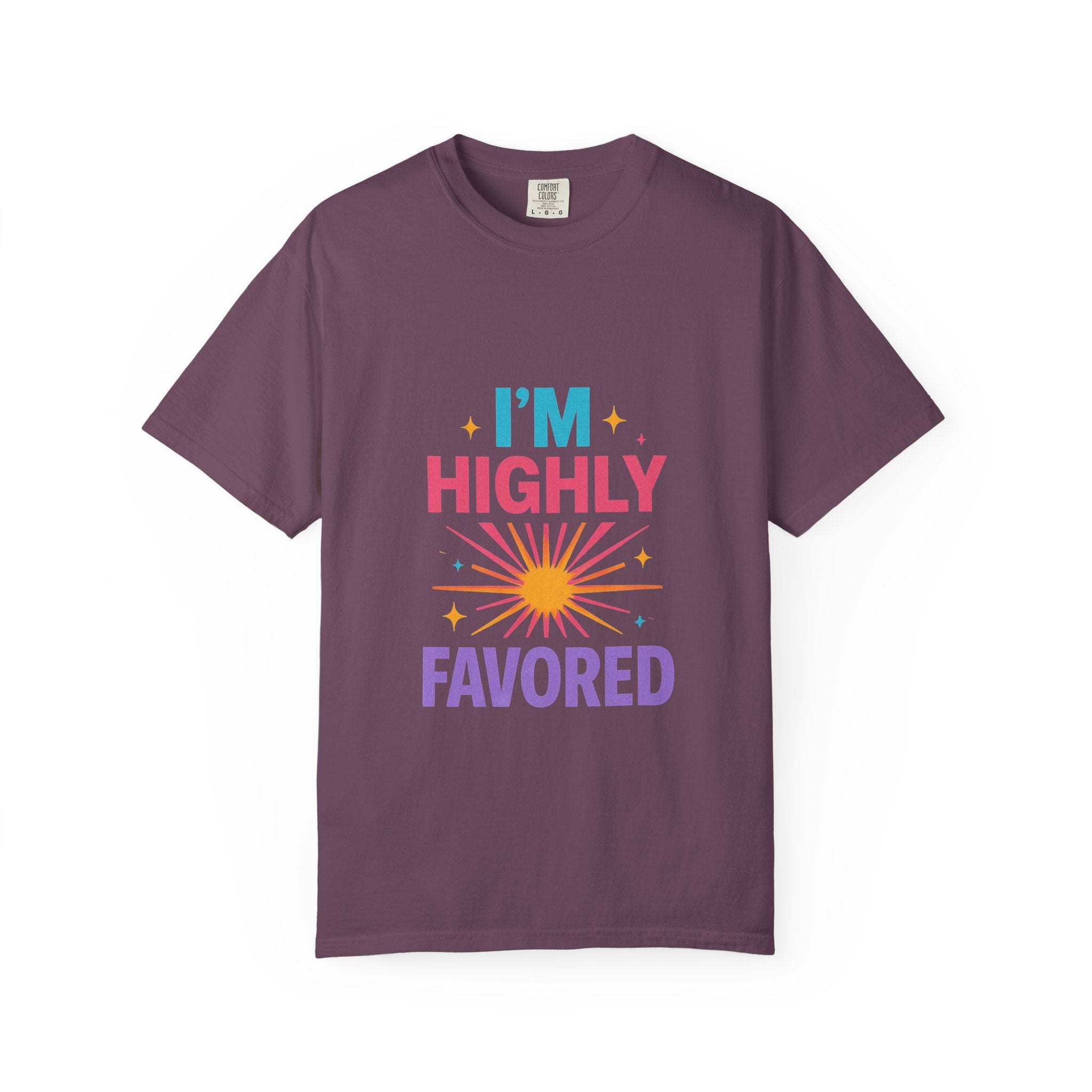 I'm Highly Favored T-Shirt — Positive Faith Graphic Tee