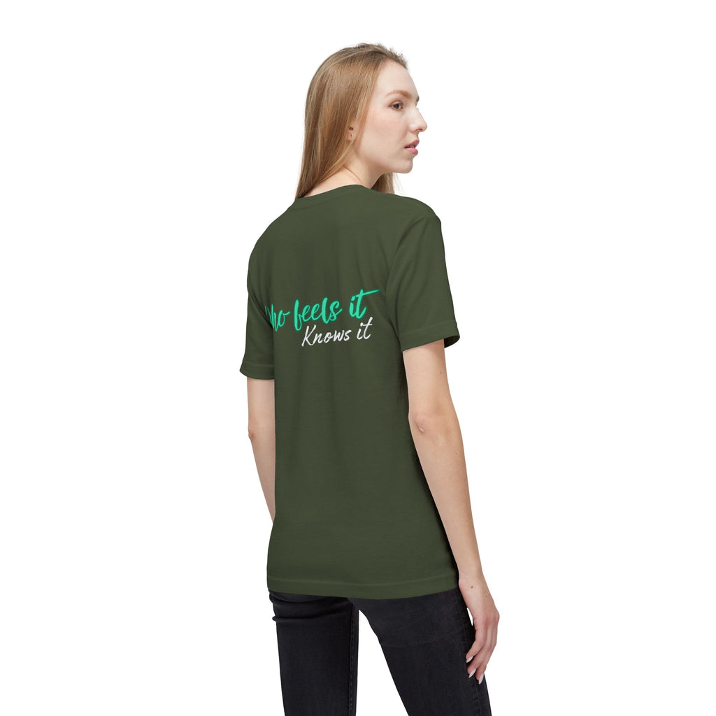Who Feels It Knows It T-Shirt — Inspirational Back-Print Tee
