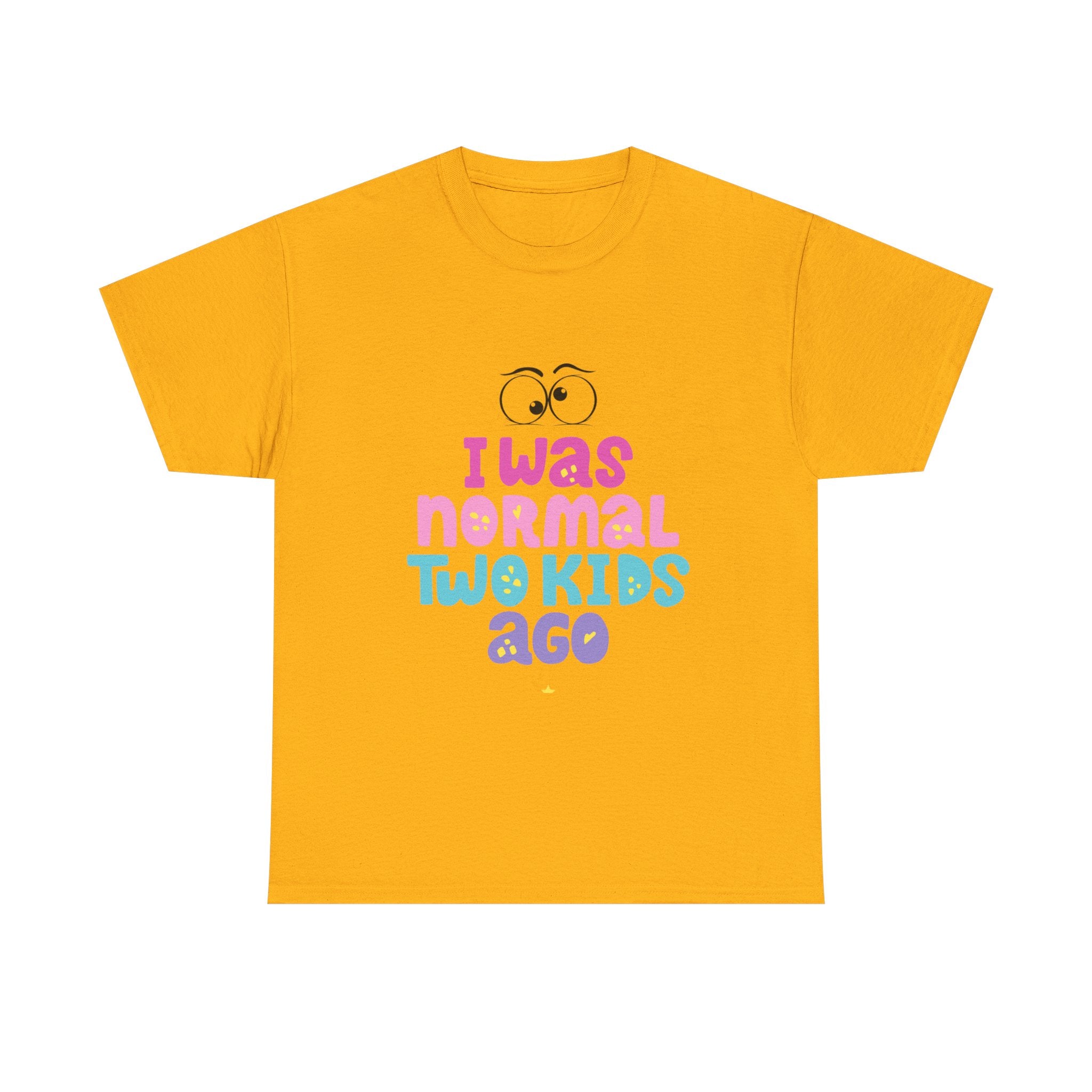 Unisex Heavy Cotton Tee - "I Was Normal Two Kids Ago"