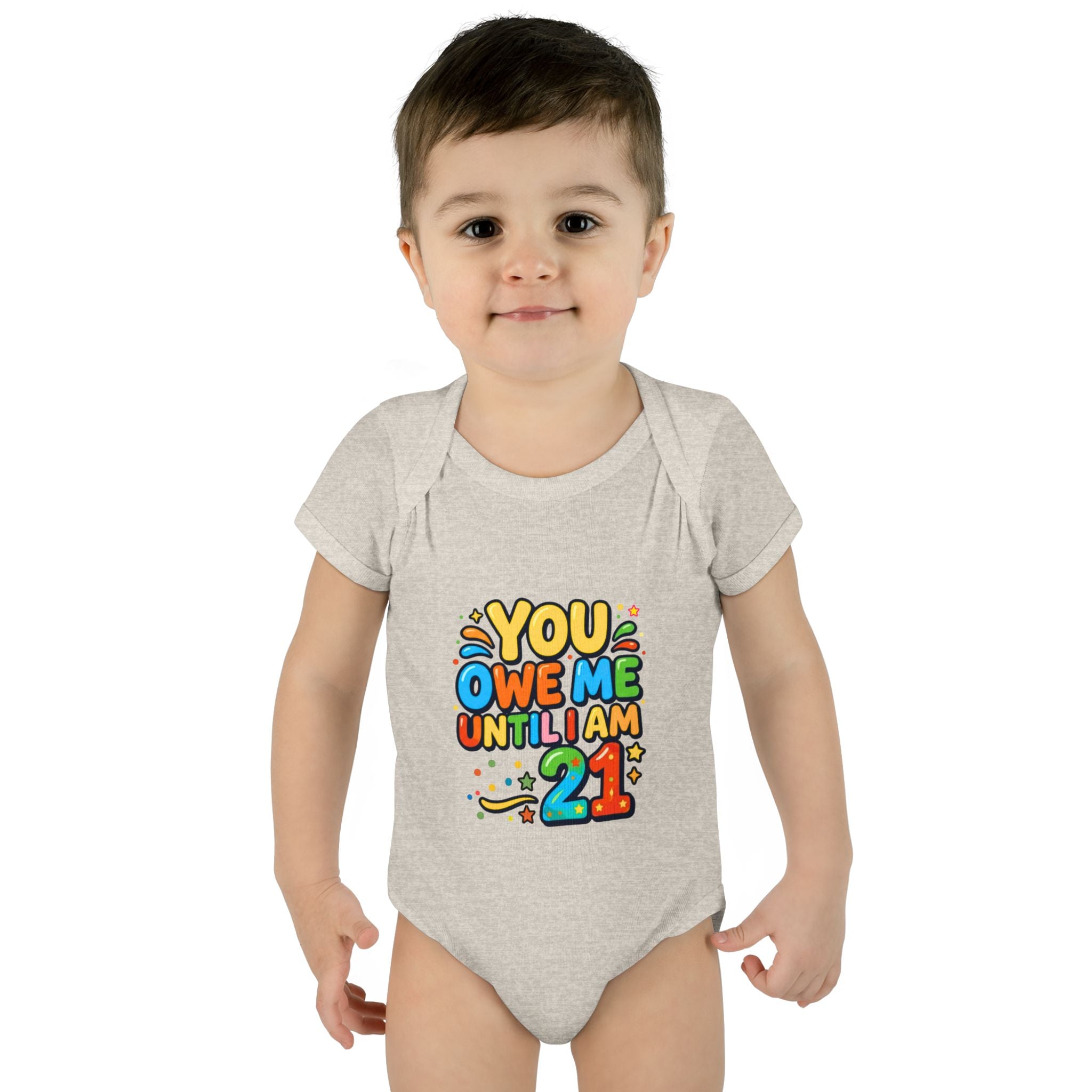 Infant Bodysuit - "You Owe Me Until I Am 21" Colorful Baby Onesie