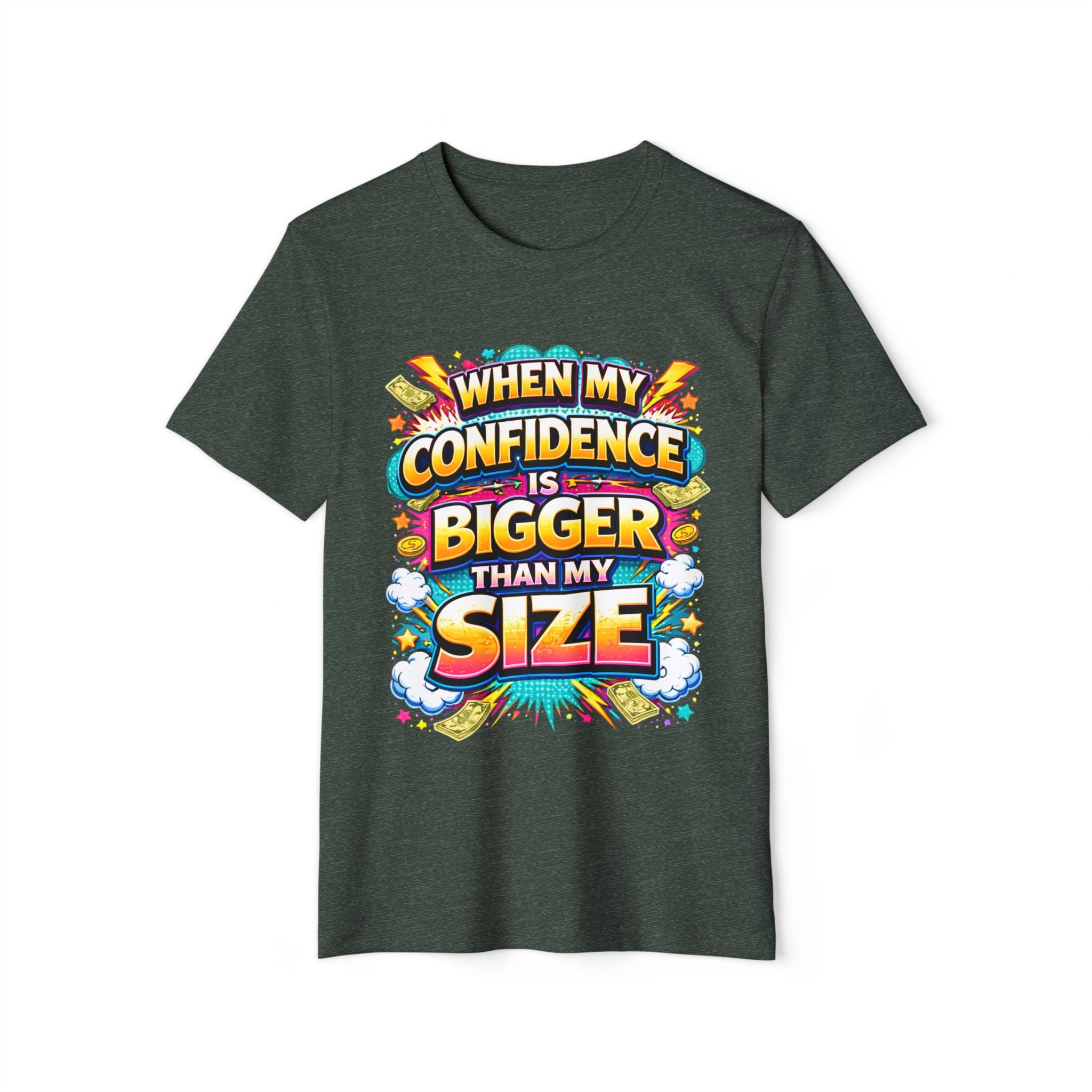 T-Shirt — “When My Confidence Is Bigger Than My Size” Bold Empowerment Tee
