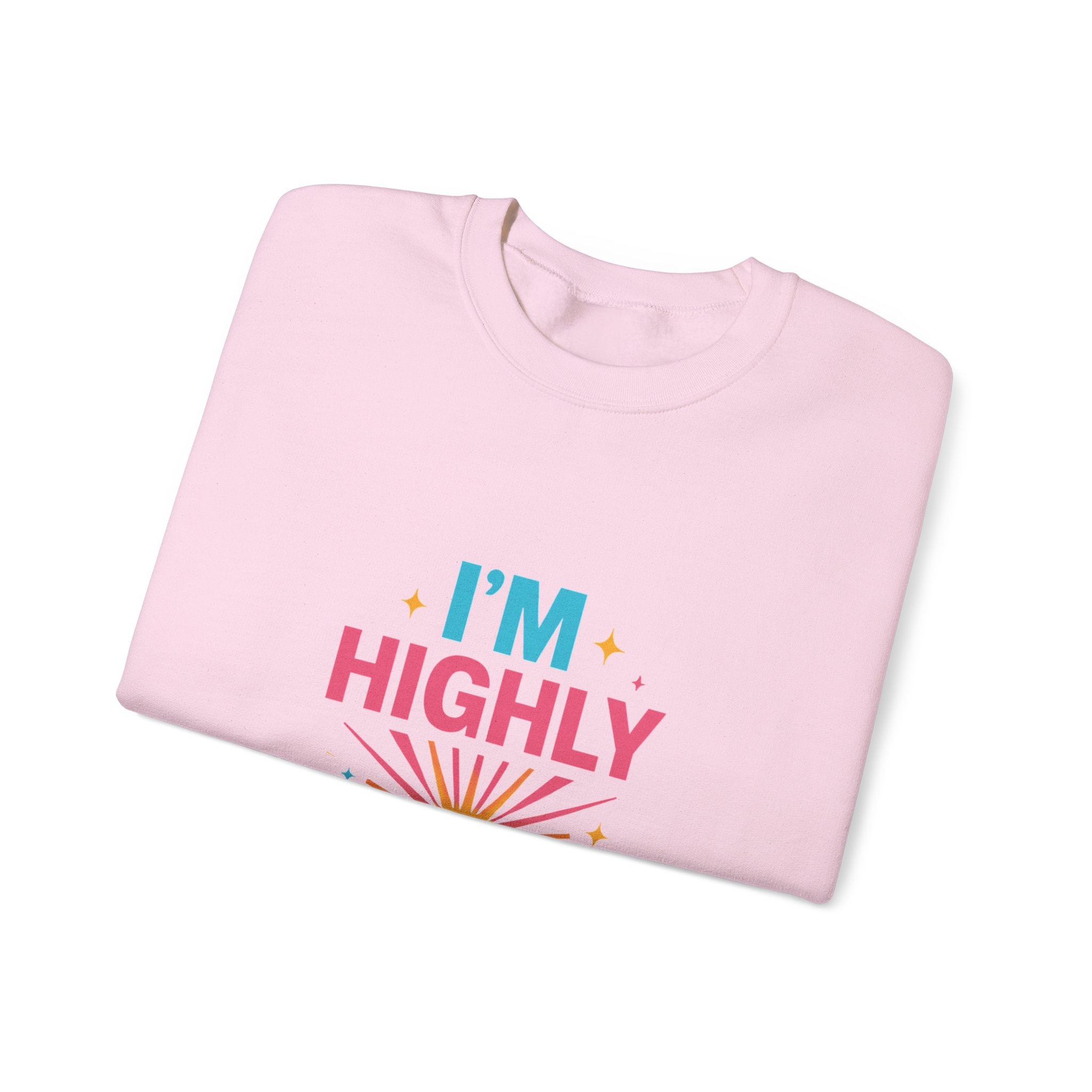 I'm Highly Favored Sweatshirt — Positive Christian Crewneck