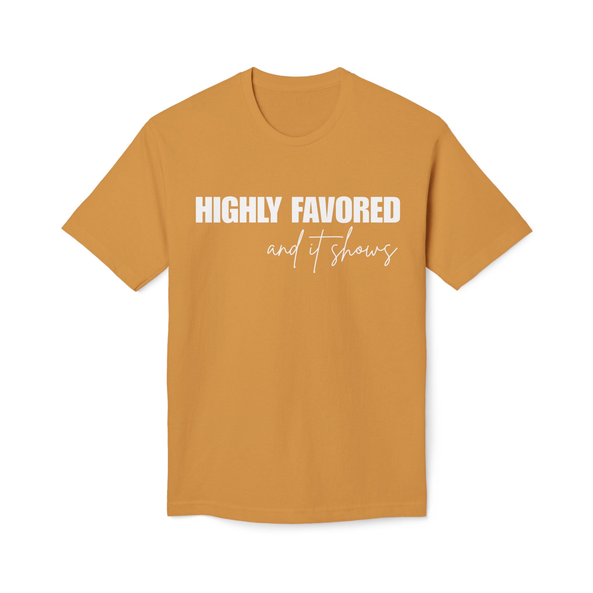 Highly Favored T-Shirt — Subtle White Text Faith Graphic Tee