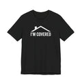 I'm Covered Tee — 'I'm Covered' Front & '...And He Has My Back' Back Christian Faith Shirt