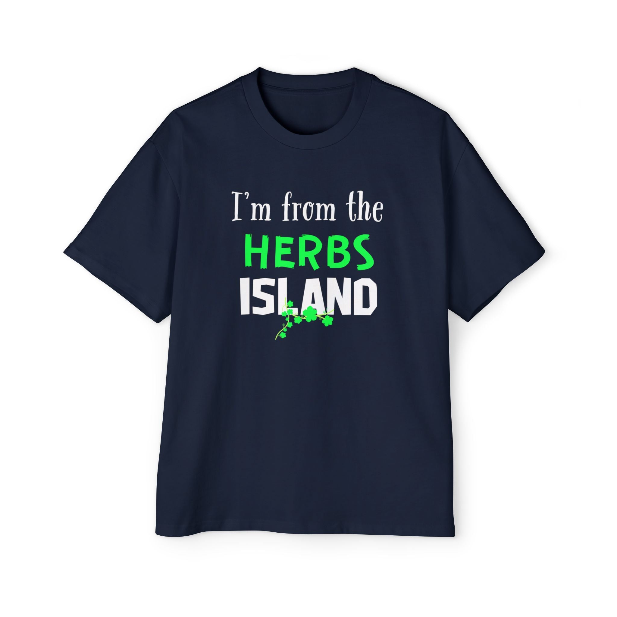 I'm From the Herbs Island Tee — Funny Gardening Herb Lover T-Shirt