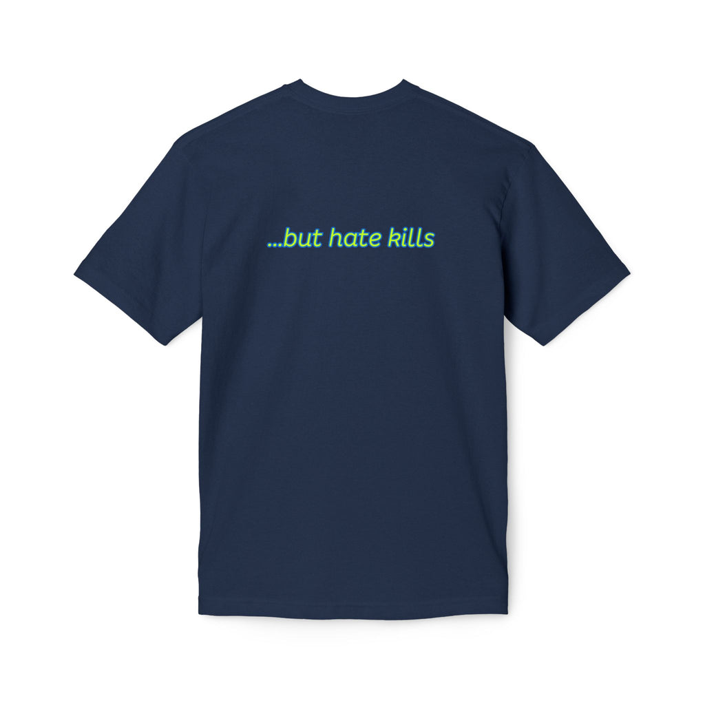Love Hurts T‑Shirt — "Love hurts" Script Tee with Back "...but hate kills"