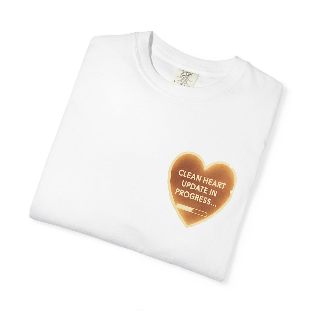 Heart Graphic T-Shirt — “Clean Heart Update in Progress” Inspirational Tee