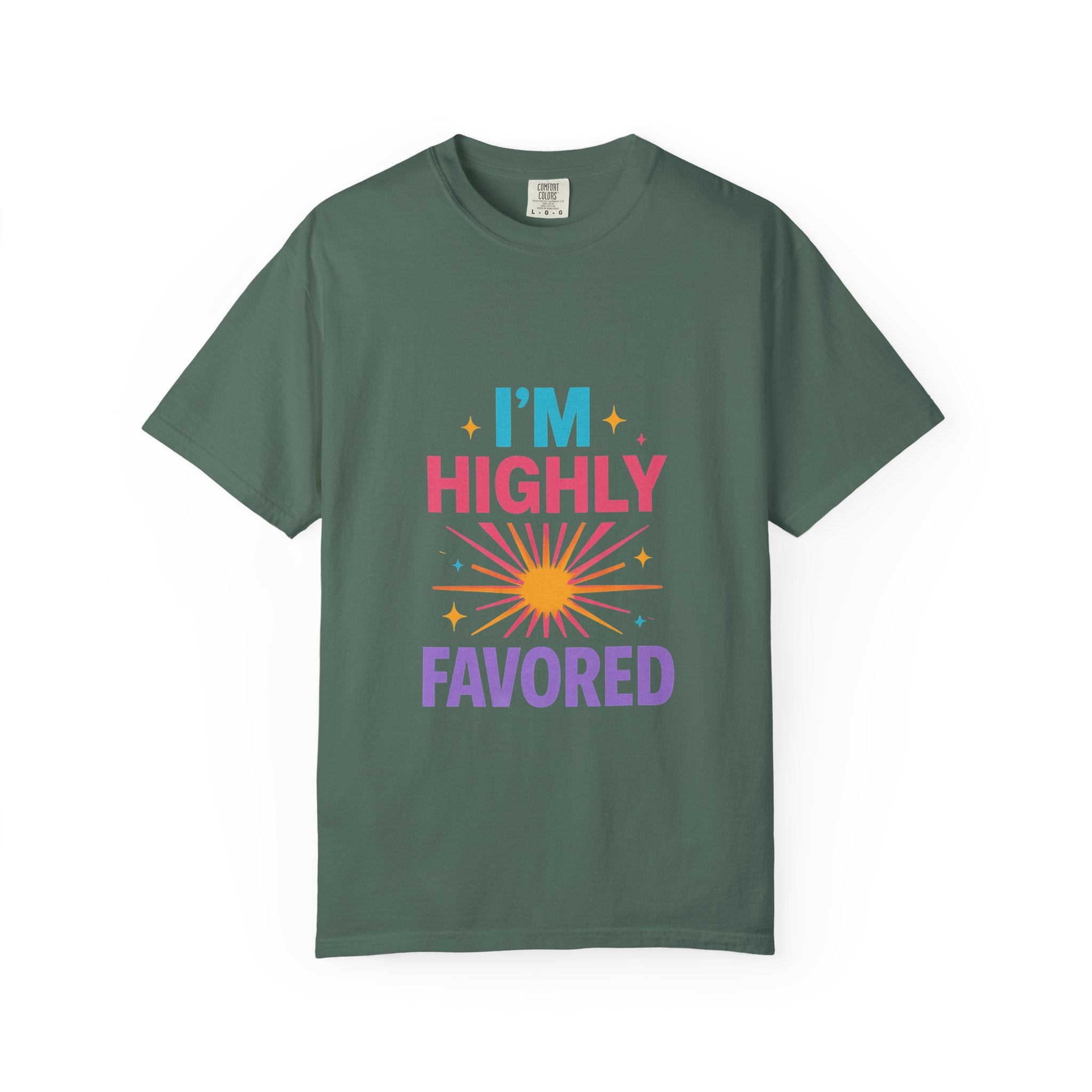 I'm Highly Favored T-Shirt — Positive Faith Graphic Tee