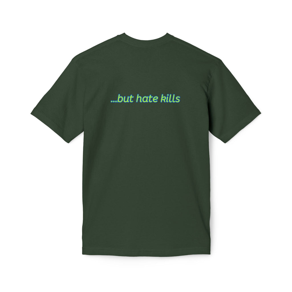 Love Hurts T‑Shirt — "Love hurts" Script Tee with Back "...but hate kills"