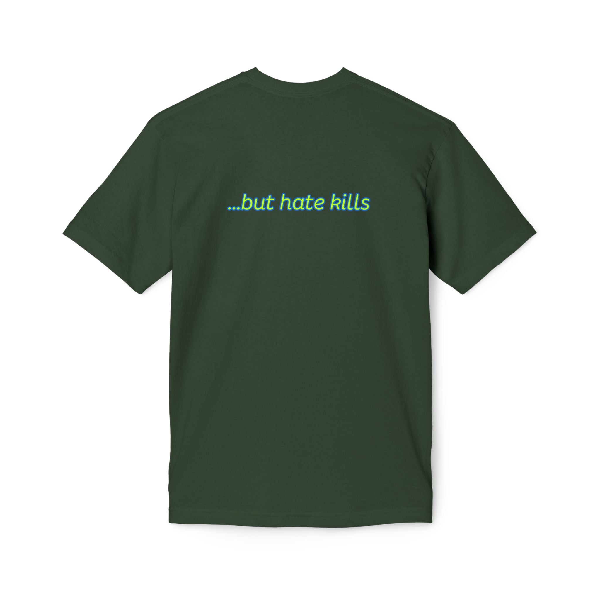 Love Hurts T‑Shirt — "Love hurts" Script Tee with Back "...but hate kills"